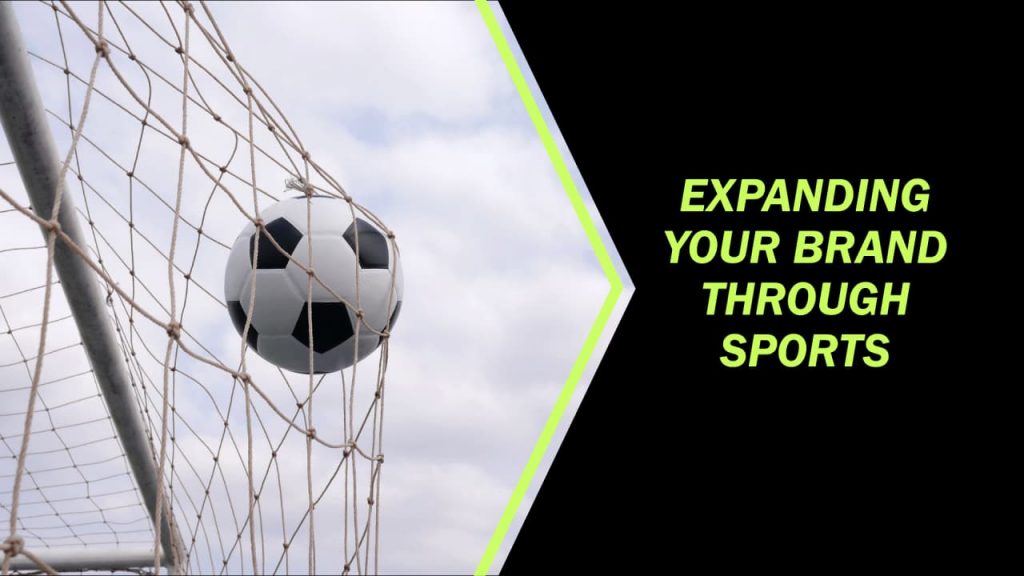 Expanding your Brand through Sports