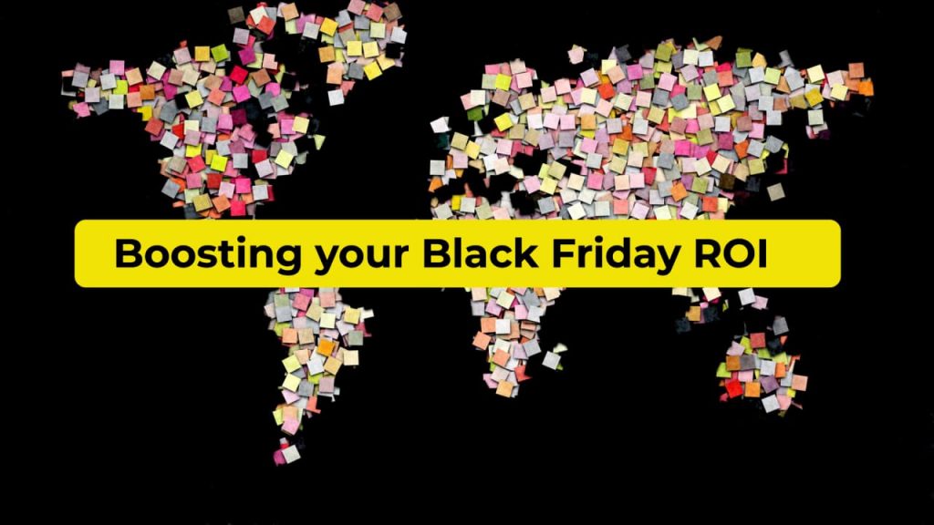 Boosting your Black Friday ROI