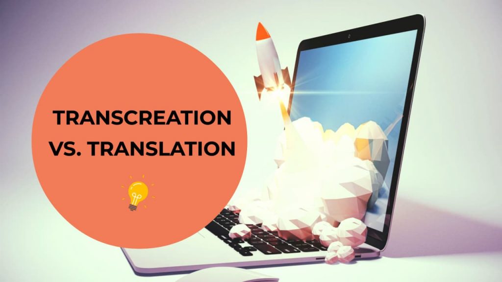 Transcreation vs. Translation